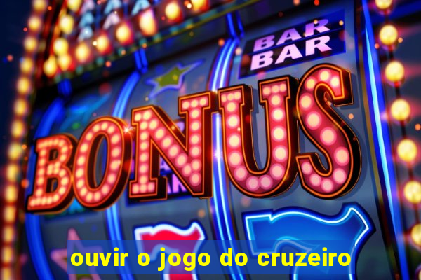 ouvir o jogo do cruzeiro